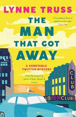 Man That Got Away — Lynne Truss
