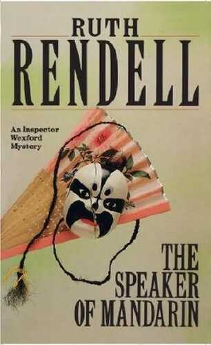 The Speaker Of Mandarin (Inspector Wexford Mysteries)