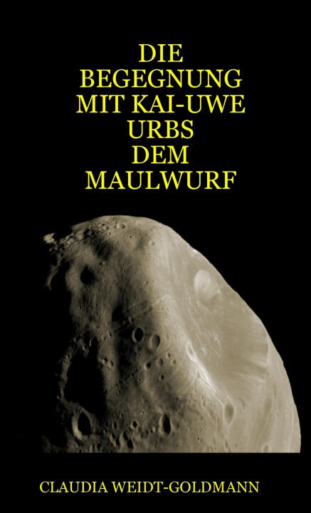 Die Begegnung Mit Kai-uwe Urbs Dem Maulwurf