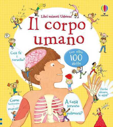 Il corpo umano. Ediz. illustrata