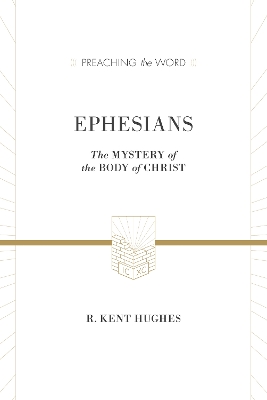 Ephesians – The Mystery of the Body of Christ