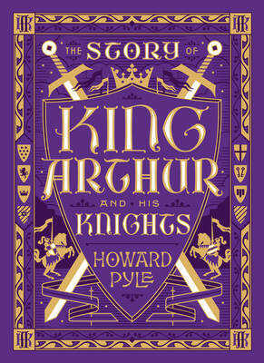The Story of King Arthur and His Knights