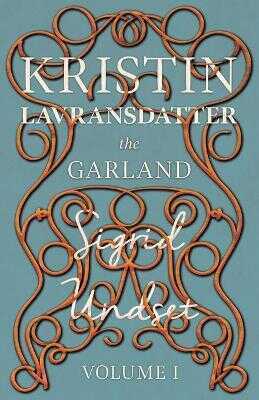 Kristin Lavransdatter - The Garland - The Mistress Of Husaby