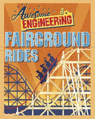 Awesome Engineering: Fairground Rides