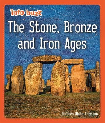 Info Buzz: Early Britons: The Stone, Bronze and Iron Ages — Stephen White-Thomson