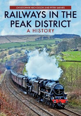 Railways in the Peak District — Peter Barnes