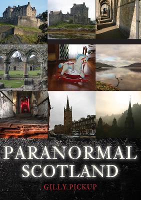 Paranormal Scotland — Gilly Pickup