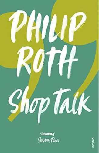 Shop Talk: A Writer and His Colleagues and Their Work