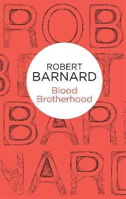 Blood Brotherhood — Robert Barnard