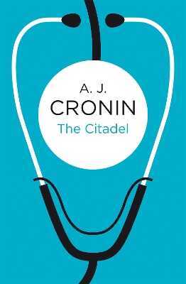 The Citadel — A. J. Cronin