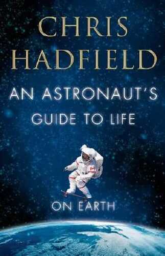 Astronaut's Guide to Life on Earth
