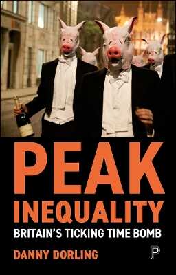 Peak Inequality – Britain's Ticking Time Bomb