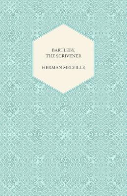 Bartleby, the Scrivener
