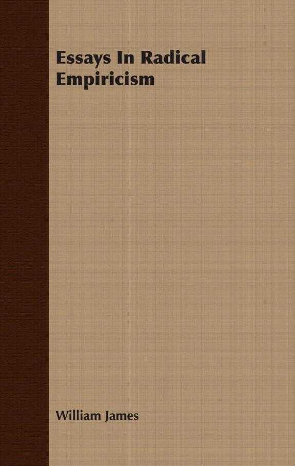 Essays in Radical Empiricism