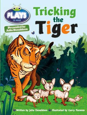 Julia Donaldson Plays Turq/1B Tricking the Tiger 6-pack
