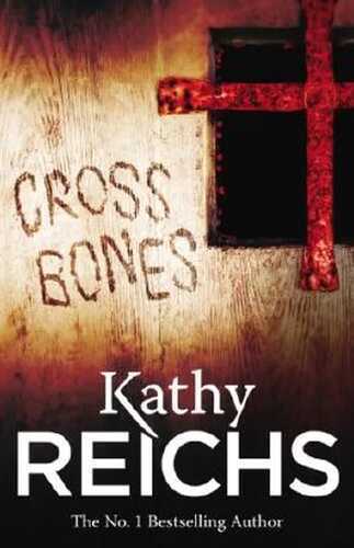 Cross Bones: (Temperance Brennan 8)