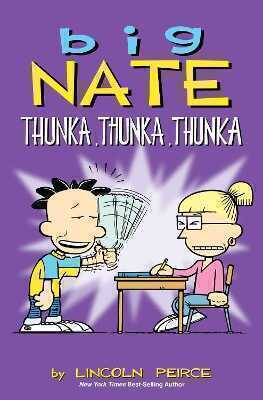 Big Nate Thunka, Thunka, Thunka
