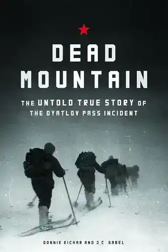 Dead Mountain — Donnie Eichar