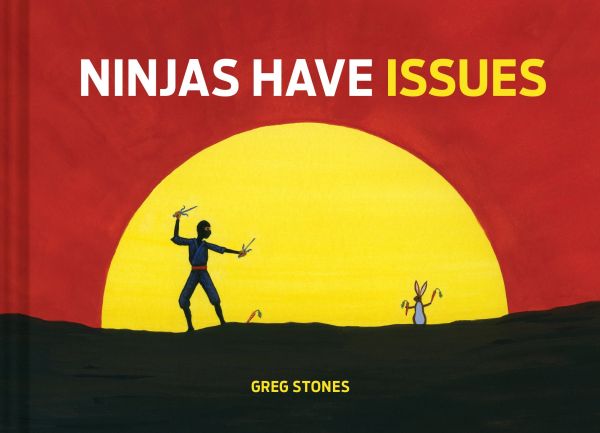 Ninjas Have Issues