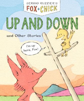 Fox & Chick: Up and Down — Sergio Ruzzier