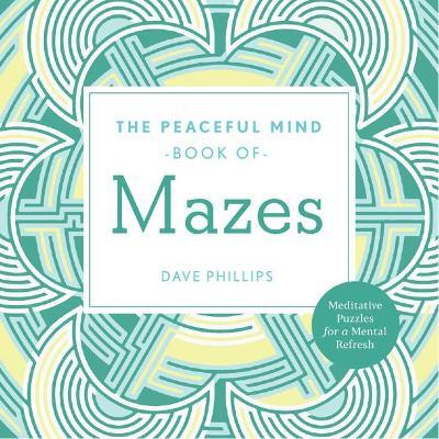 Peaceful Mind Book of Mazes