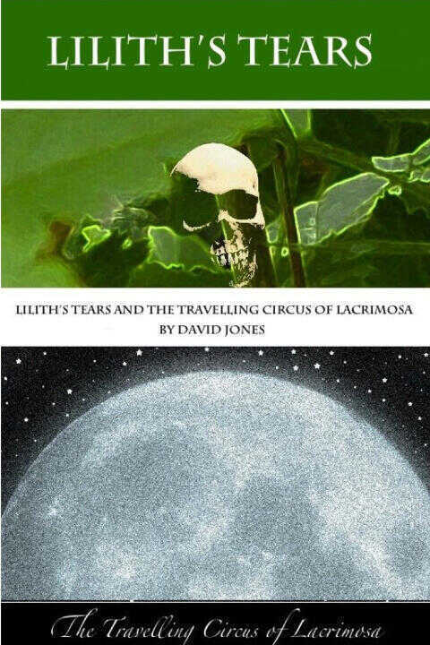 Lilith's Tears and The Travelling Circus of Lacrimosa