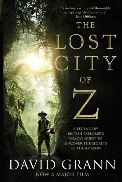 Lost City of Z — David Grann