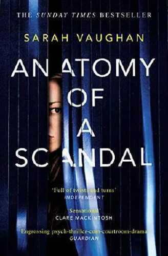 Anatomy of a Scandal: The Sunday Times bestseller everyone is talking about (English Edition)