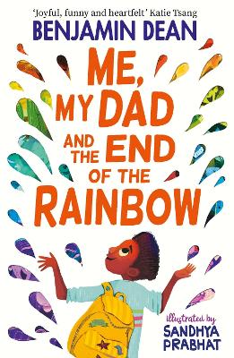 Me, My Dad and the End of the Rainbow — Benjamin Dean