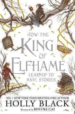 How the King of Elfhame Learned to Hate Stories