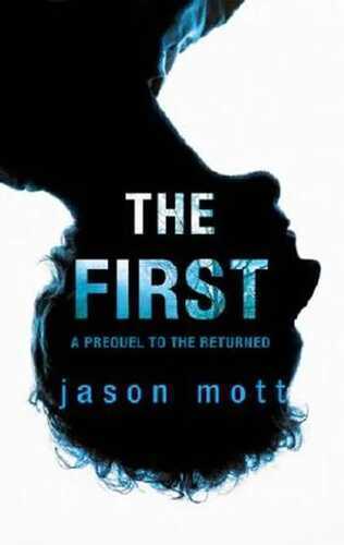 The First (Prequel to The Returned - Book 1)