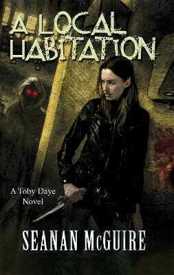 A Local Habitation (Toby Daye Book 2)