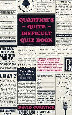 Quantick's Quite Difficult Quiz Book — David Quantick
