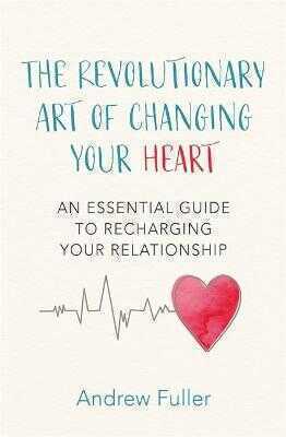 Revolutionary Art of Changing Your Heart