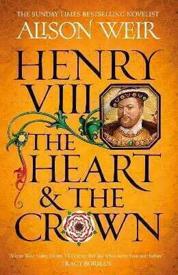 Henry VIII: The Heart and the Crown