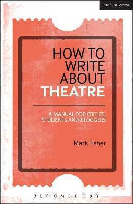 How to Write About Theatre