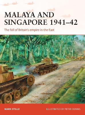 Malaya and Singapore 1941–42 — Mark Stille