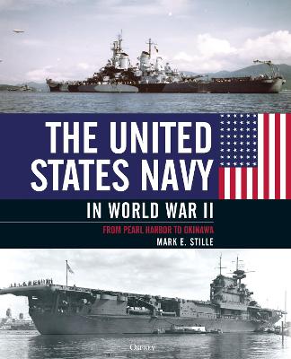 The United States Navy in World War II — Mark Stille