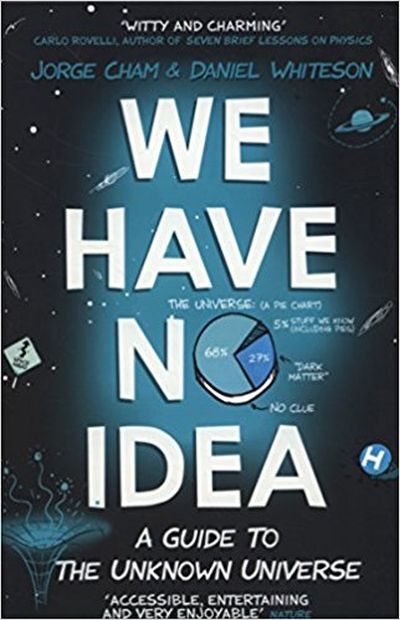 We Have No Idea — Jorge Cham