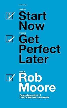 Start Now. Get Perfect Later.