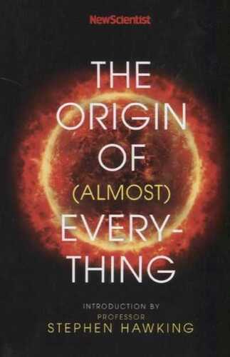 New Scientist: The Origin of (almost) Everything