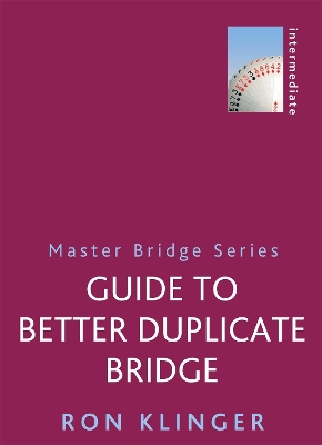 Guide To Better Duplicate Bridge — Ron Klinger