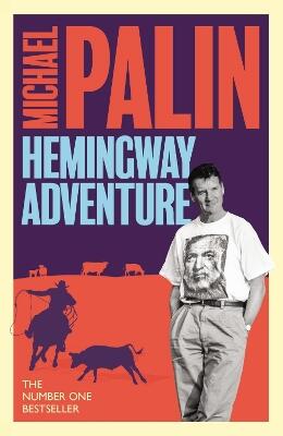 Michael Palin's Hemingway Adventure