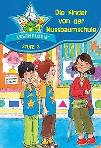 Lesehelden Stufe 2: Die Kinder von der Nussbaumschule