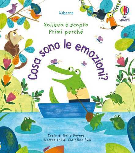 Cosa sono le emozioni? Ediz. a colori