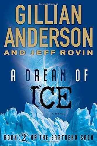 A Dream of Ice: Book 2 of the Earthend Saga