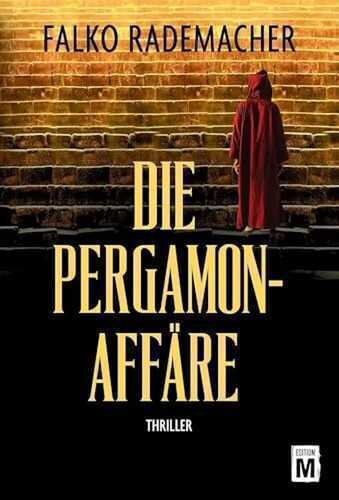 Die Pergamon-Affäre — Falko Rademacher