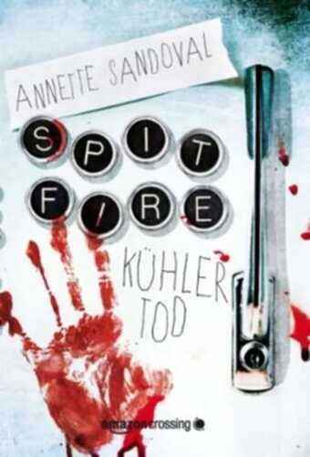 Spitfire: Kühler Tod — Annette Sandoval