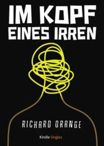 Im Kopf eines Irren (Kindle Single)
