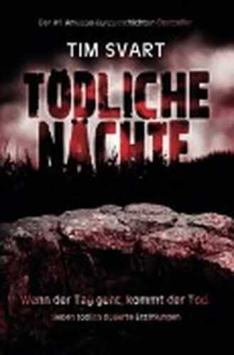 Tödliche Nächte - Wenn der Tag geht, kommt der Tod